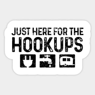 Camping RV Caravan Motorhome Just Here For The Hookups Funny Sticker